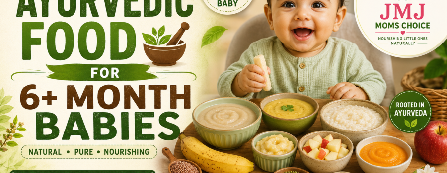 best ayurvedic food for 6+ month babies